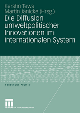 Die Diffusion umweltpolitischer Innovationen im internationalen System - 