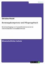 Beratungskompetenz und Pflegetagebuch - Christine Pöschl