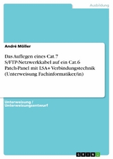 Das Auflegen eines Cat.7 S/FTP-Netzwerkkabel auf ein  Cat.6 Patch-Panel mit LSA+ Verbindungstechnik (Unterweisung Fachinformatiker/in) - André Möller