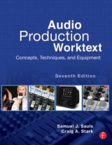 Audio Production Worktext - Sauls, Samuel J.; Stark, Craig A.