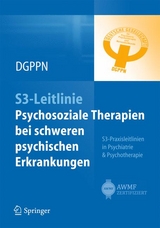 S3-Leitlinie Psychosoziale Therapien bei schweren psychischen Erkrankungen - 