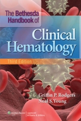 The Bethesda Handbook of Clinical Hematology - Rodgers, Griffin P.; Young, Neal S.