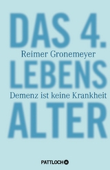 Das 4. Lebensalter - Reimer Gronemeyer