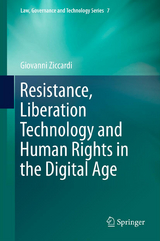 Resistance, Liberation Technology and Human Rights in the Digital Age - Giovanni Ziccardi