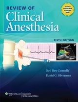 Review of Clinical Anesthesia - Connelly, Neil; Silverman, David G.