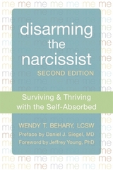 Disarming the Narcissist, Second Edition - Behary, Wendy T.