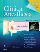 Clinical Anesthesia, 7e: Print + Ebook with Multimedia - Barash, Paul G.; Cullen, Bruce F.; Stoelting, Robert K.; Cahalan, Michael K.; Stock, M. Christine