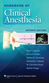 Handbook of Clinical Anesthesia - Barash, Paul G.; Cullen, Bruce F.; Stoelting, Robert K.; Cahalan, Michael K.; Stock, M. Christine