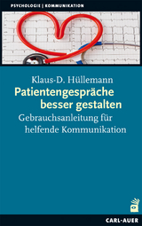 Patientengespräche besser gestalten - Klaus-Diethart Hüllemann