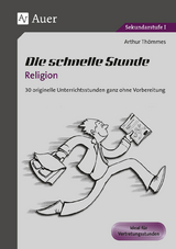 Die schnelle Stunde Religion - Arthur Thömmes