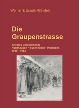 Die Graupenstrasse | Erlebtes und Erlittenes - Rathsfeld, Ursula; Rathsfeld, Werner; Rathsfeld, Lutz-Martin