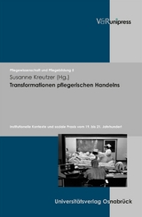 Transformationen pflegerischen Handelns - 