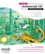 Foundation ActionScript 3.0 with Flash CS3 and Flex -  Sean McSharry,  Steve Webster,  Gerald YardFace