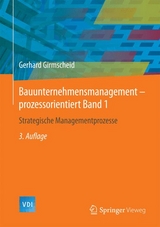 Bauunternehmensmanagement-prozessorientiert Band 1 -  Gerhard Girmscheid