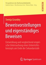 Beweisvorstellungen und eigenständiges Beweisen - Svenja Grundey