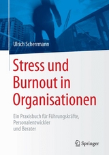 Stress und Burnout in Organisationen - Ulrich Scherrmann