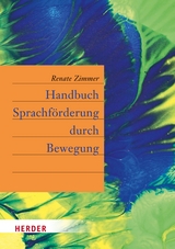 Handbuch Sprachförderung durch Bewegung - Renate Zimmer