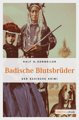 Badische Blutsbrüder -  Ralf Dorweiler