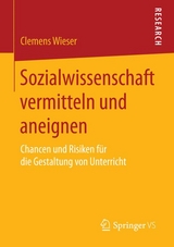 Sozialwissenschaft vermitteln und aneignen - Clemens Wieser