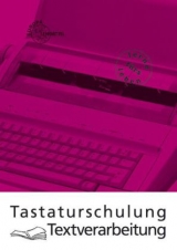 Tastaturschulung Textverarbeitung - Ulrike Huck, Gerhard Nickolaus