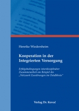 Kooperation in der Integrierten Versorgung - Henrike Wiedersheim