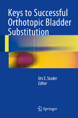 Keys to Successful Orthotopic Bladder Substitution - 