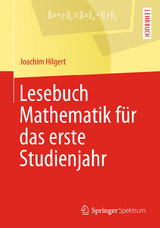 Lesebuch Mathematik für das erste Studienjahr - Joachim Hilgert