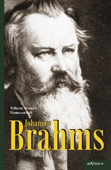 Johannes Brahms. Eine Biographie - Wolfgang Alexander Thomas-San-Galli