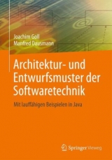 Architektur- und Entwurfsmuster der Softwaretechnik - Joachim Goll, Manfred Dausmann