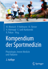 Kompendium der Sportmedizin - Wonisch, Manfred; Förster, Holger; Hofmann, Peter; Hörtnagl, Helmut; Ledl-Kurkowski, Eveline; Pokan, Rochus