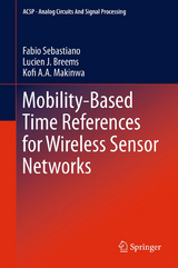 Mobility-based Time References for Wireless Sensor Networks - Fabio Sebastiano, Lucien J. Breems, Kofi A Makinwa