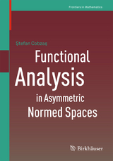 Functional Analysis in Asymmetric Normed Spaces - Stefan Cobzas