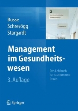 Management im Gesundheitswesen - Busse, Reinhard; Schreyögg, Jonas; Stargardt, Tom