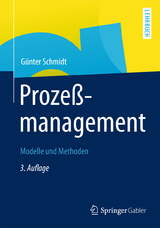 Prozessmanagement - Schmidt, Günter
