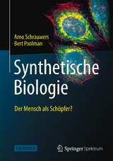 Synthetische Biologie - Arno Schrauwers, Bert Poolman
