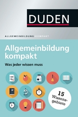 Duden - Allgemeinbildung kompakt -  Dudenredaktion