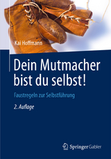 Dein Mutmacher bist du selbst! - Kai Hoffmann