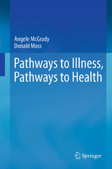 Pathways to Illness, Pathways to Health - Angele McGrady, Donald Moss