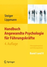 Handbuch Angewandte Psychologie für Führungskräfte - Steiger, Thomas M.; Lippmann, Eric D.