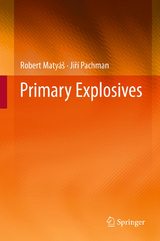 Primary Explosives - Robert Matyáš, Jiří Pachman