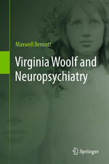 Virginia Woolf and Neuropsychiatry - Maxwell Bennett