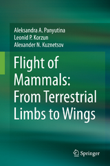 Flight of Mammals: From Terrestrial Limbs to Wings - Aleksandra A. Panyutina, Leonid P. Korzun, Alexander N. Kuznetsov