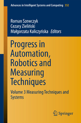 Progress in Automation, Robotics and Measuring Techniques - 