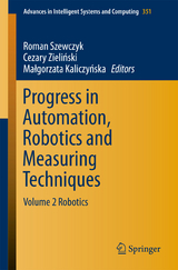 Progress in Automation, Robotics and Measuring Techniques - 