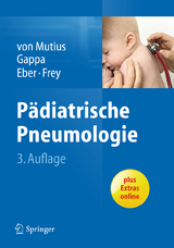 Pädiatrische Pneumologie - von Mutius, Erika; Gappa, Monika; Eber, Ernst; Frey, Urs