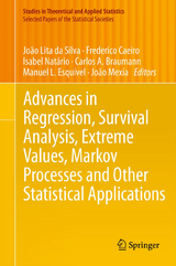 Advances in Regression, Survival Analysis, Extreme Values, Markov Processes and Other Statistical Applications - 