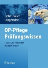 OP-Pflege Prüfungswissen - Margret Liehn, Traute Sauer, Brigitte Lengersdorf