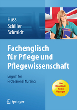 Fachenglisch für Pflege und Pflegewissenschaft - Norma May Huss, Sandra Schiller, Matthias Schmidt