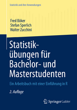 Statistikübungen für Bachelor- und Masterstudenten - Fred Böker, Stefan Sperlich, Walter Zucchini