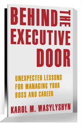 Behind the Executive Door - Karol M. Wasylyshyn